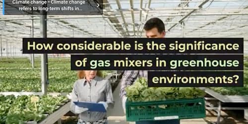 Gas Mixer for Greenhouse Studies: A Sustainable Future